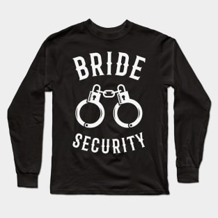 Bride Security – Handcuffs (Hen Party / White) Long Sleeve T-Shirt